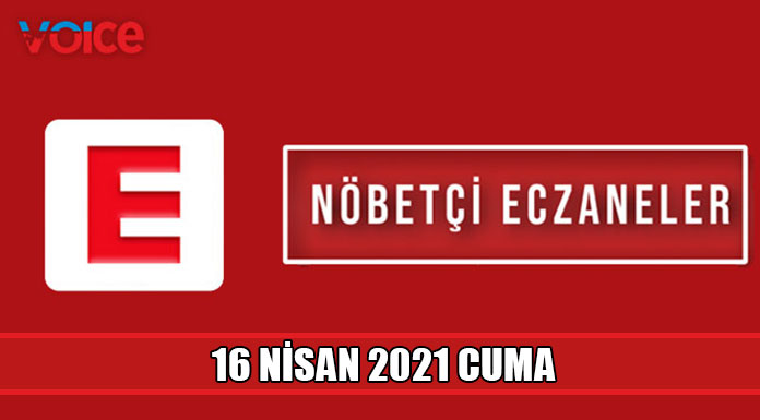 Nöbetçi eczaneler (16 Nisan 2021)