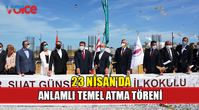 Dr. Suat Günsel İskele Devlet İlkokulu’nun temeli, 23 Nisan coşkusuyla atıldı