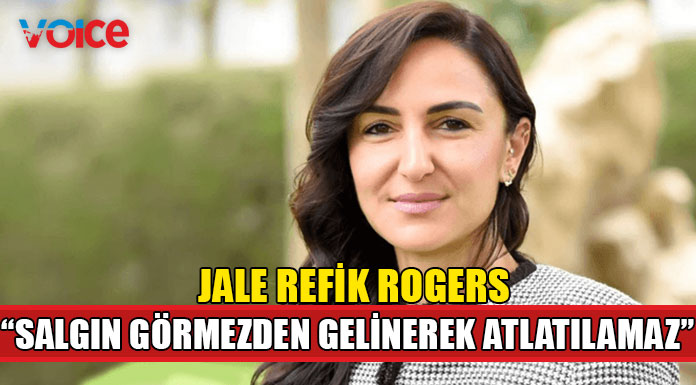 "Görmezden gelmek salgının hızını da bulaşı da artıracaktır"