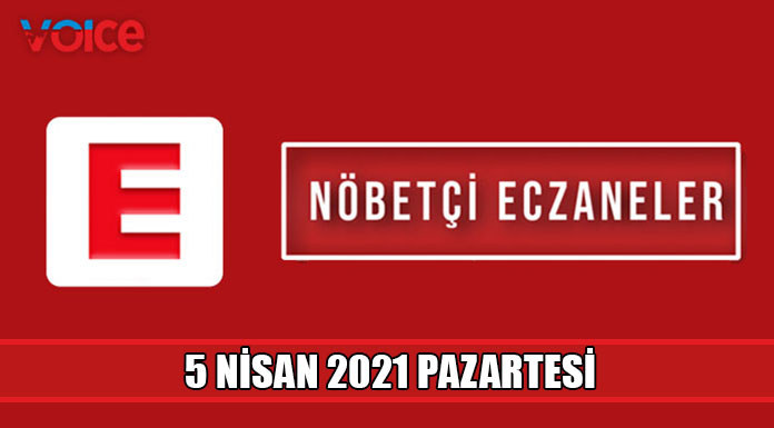 Nöbetçi eczaneler (5 Nisan 2021)