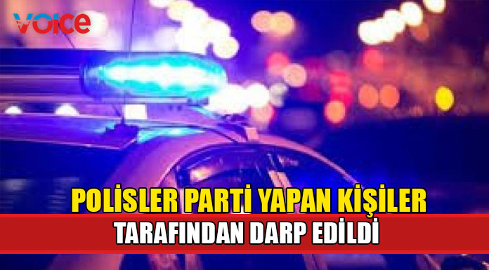 Güneyde polisler parti yapan kişiler tarafından darp edildi