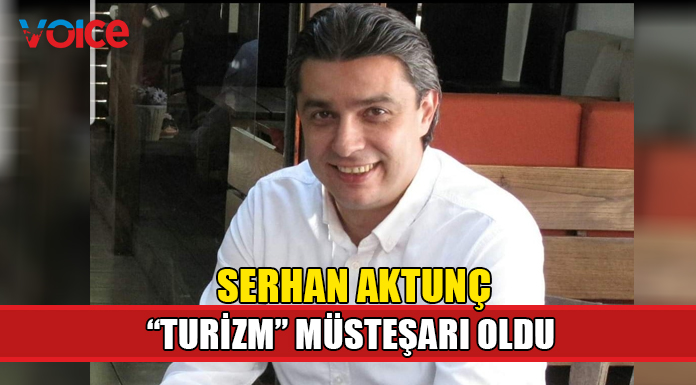 Turizm ve Çevre Bakanlığı Müsteşarlığı görevine Serhan Aktunç atandı