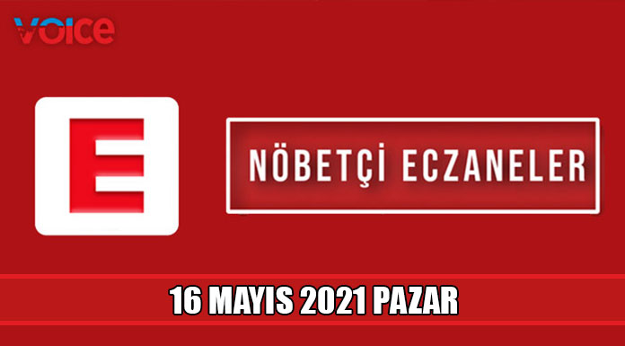 Nöbetçi eczaneler (16 Mayıs 2021)