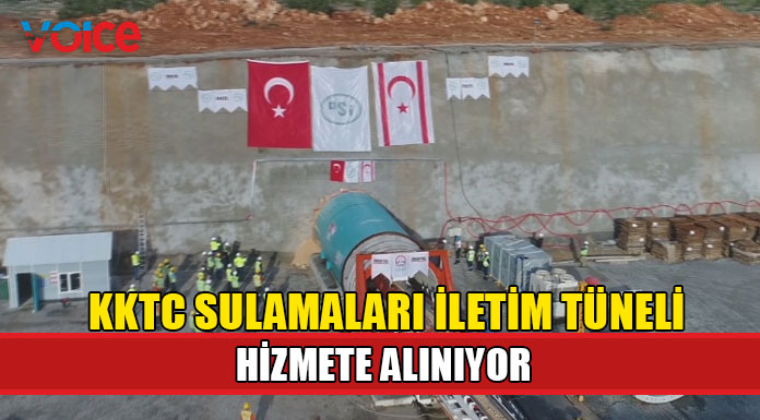 KKTC Sulamaları İletim Tüneli bugün hizmete alınıyor