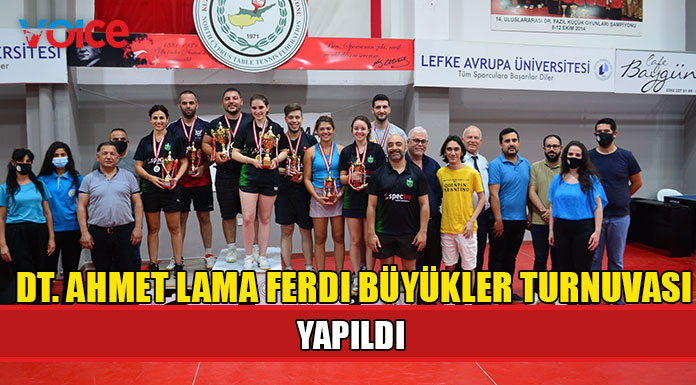 Masa tenisinde Dt. Ahmet Lama Ferdi Büyükler Turnuvası gerçekleştirildi