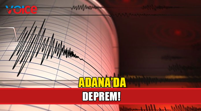 Adana'da deprem meydana geldi