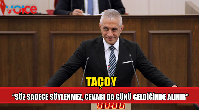 Taçoy "Hükümetin 27 milletvekili ve şahsına hakaret yapıldı"