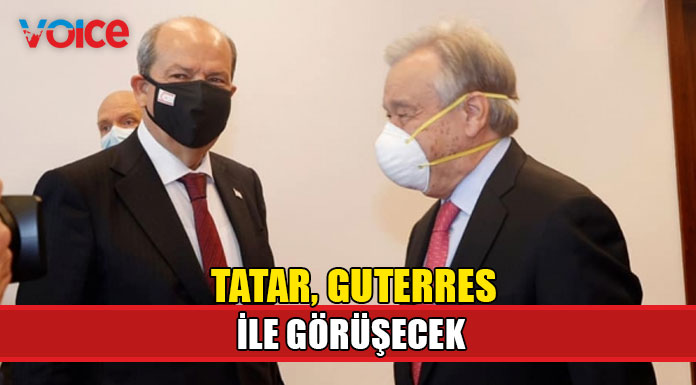 Cumhurbaşkanı Tatar, Guterres ile bir araya gelecek