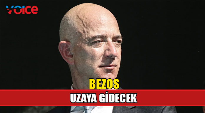 Bezos uzaya gideceğini açıkladı