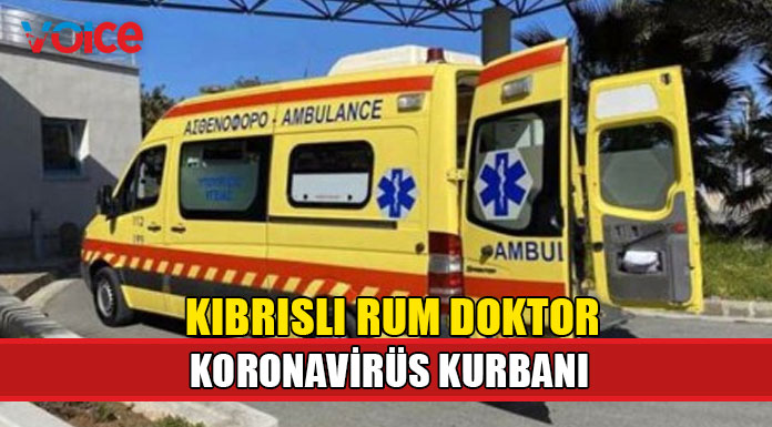 Kıbrıslı Rum doktor koronavirüs nedeniyle hayatını kaybetti