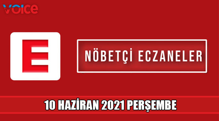 Nöbetçi eczaneler (10 Haziran 2021)