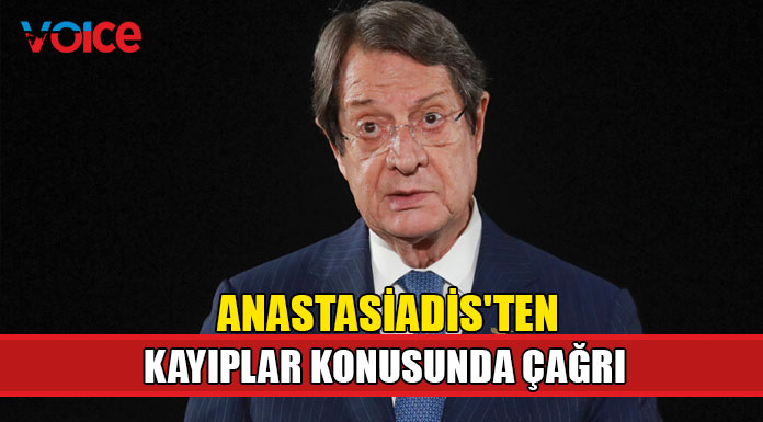 Anastasiadis'ten kayıplar konusunda çağrı