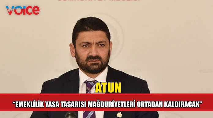 "Emeklilik (Değişiklik) Yasa Tasarısı birçok vatandaşın mağduriyetini ortadan kaldıracak"
