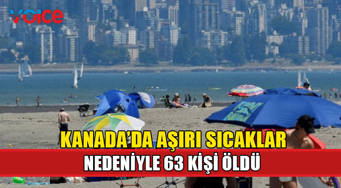 Kanada'da aşırı sıcaklar nedeniyle 63 kişi öldü