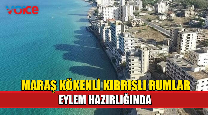 Maraş kökenli Kıbrıslı Rumlar eylem hazırlığında
