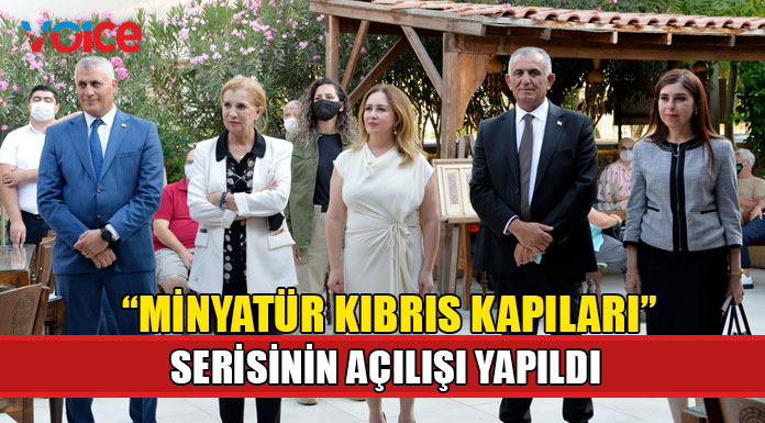 Sibel Tatar “Minyatür Kıbrıs Kapıları” sergisinin açılışını gerçekleştirdi