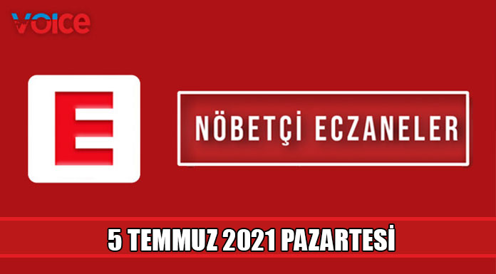 Nöbetçi eczaneler (5 Temmuz 2021)