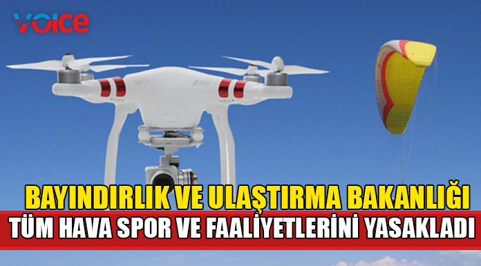 Tüm hava spor ve faaliyetlerine getirilen yasak bugün başladı