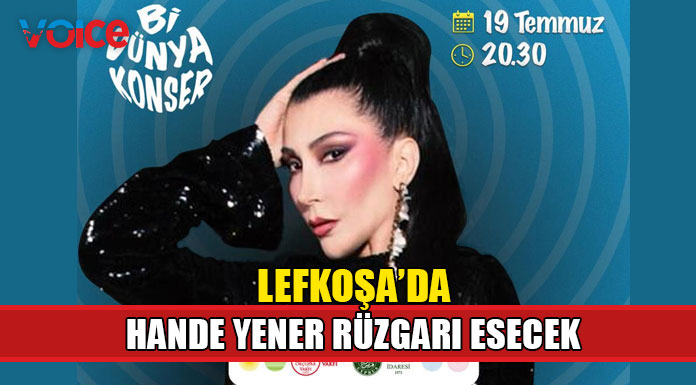 Uluslararası Kuzey Kıbrıs Kültür ve Spor Festivali’nde Hande Yener konser verecek