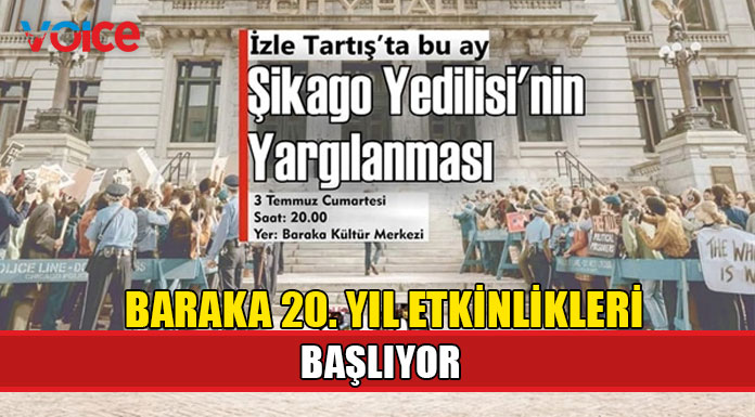 Baraka 20. yıl etkinlikleri "Şikago Yedilisinin Yargılanması" filmiyle başlıyor