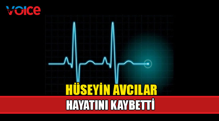 Hüseyin Avcılar hayatını kaybetti