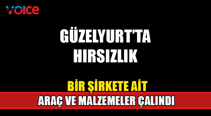 Güzelyurt'ta hırsızlık!