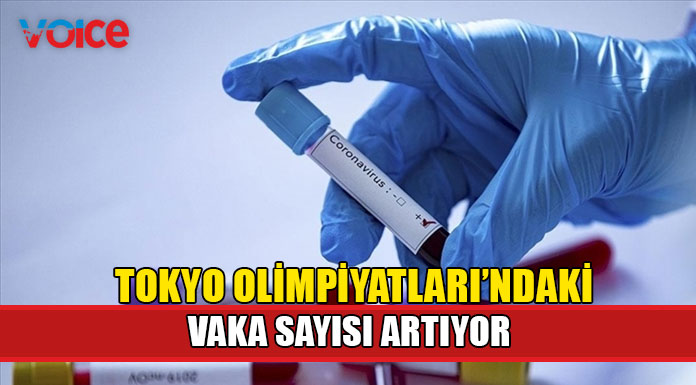 Tokyo Olimpiyatları’na akredite olmuş kişilerdeki vaka sayısı artmaya devam ediyor