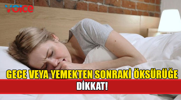 Geceleri veya yemekten sonra öksürüyorsanız boğaz reflüsü olabilir