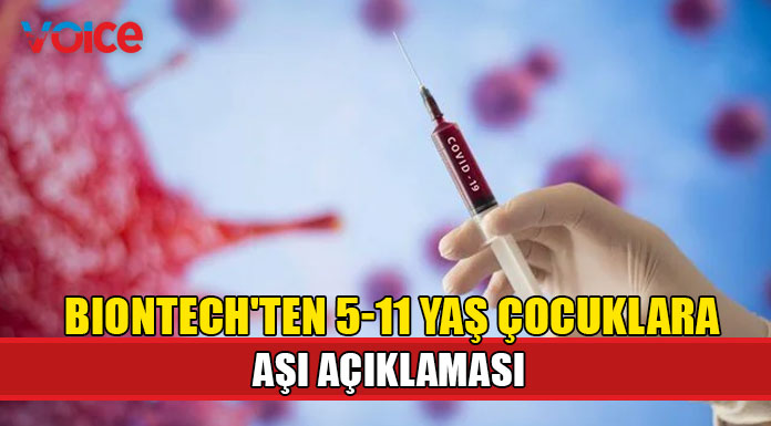 Pfizer-BioNTech'ten 5-11 yaş çocuklara aşı açıklaması