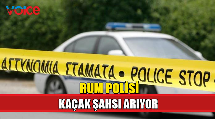 Rum polisi kaçak şahsı arıyor