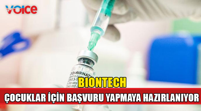 BioNTech 5-10 yaş grubu için aşı izni isteyecek