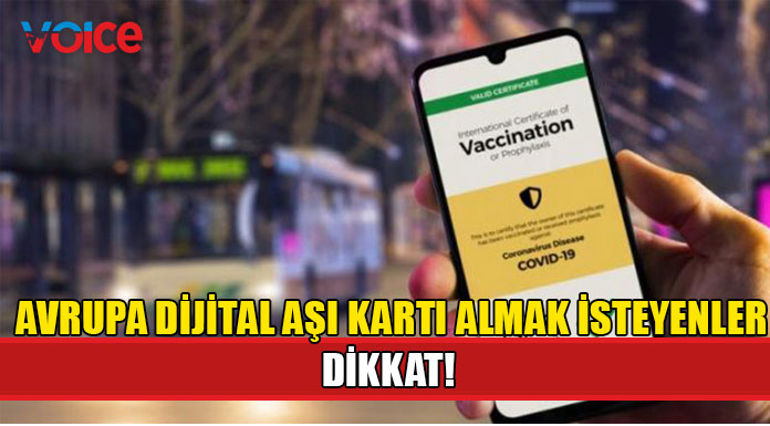 Avrupa Dijital Aşı Sertifikası için başvuru süresi uzatıldı