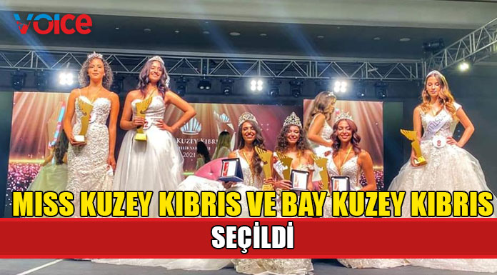 34’üncü Miss Kuzey Kıbrıs 2021 Güzellik Yarışması gerçekleşti