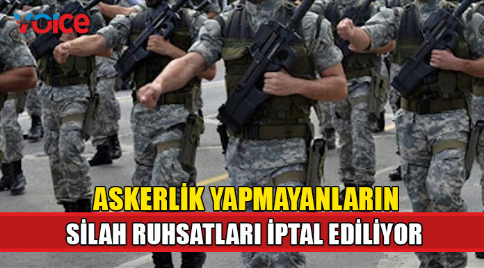 Güneyde askerlik yapmayanların silah ruhsatları iptal ediliyor