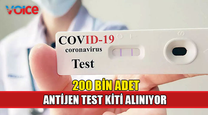 200 bin adet Covid-19 Antijen test kiti alınıyor