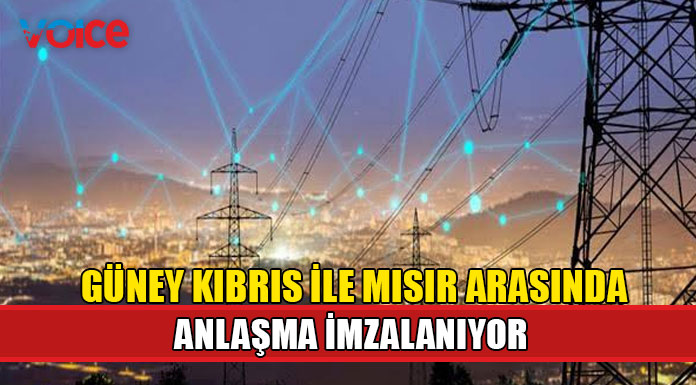 Güney Kıbrıs ile Mısır arasında elektrik anlaşması imzalanıyor