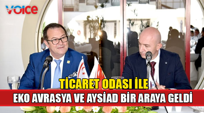 Ticaret Odası ile EKO Avrasya ve Aysiad bir araya geldi
