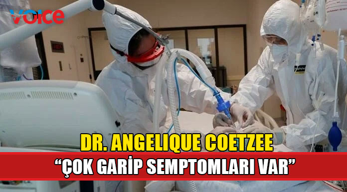 Yeni varyant Omicron’u ilk tespit eden isim semptomları açıkladı