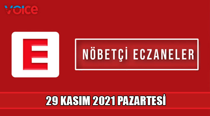 Nöbetçi eczaneler (29 Kasım 2021)