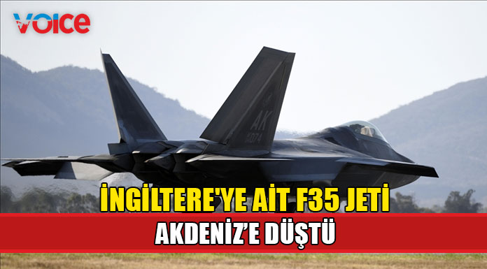 İngiltere’ye ait F35 jeti denize düştü