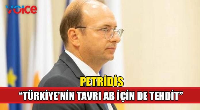 Haralambos Petridis "Türkiye'nin tavrı AB için de tehdit"