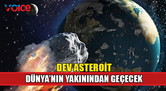 1 kilometre uzunluğundaki dev asteroit Dünya'nın yakınından geçecek