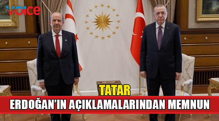 Tatar, Erdoğan'ın açıklamalarından memnuniyet duyduğunu açıkladı