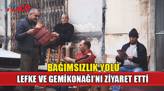 Bağımsızlık Yolu Lefke ve Gemikonağı’nda bölge halkı ile sohbet etti