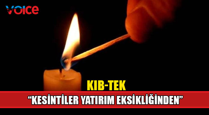 "Kesintiler yatırım eksikliğinden kaynaklanmaktadır"