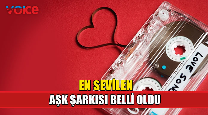 Tüm zamanların en sevilen aşk şarkıları belli oldu