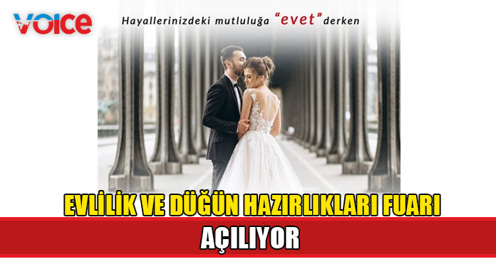 10. Evlilik ve Düğün Hazırlıkları Fuarı 18 Şubat’ta açılıyor