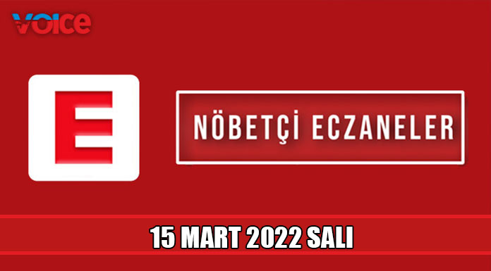 Nöbetçi eczaneler (15 Mart 2022)