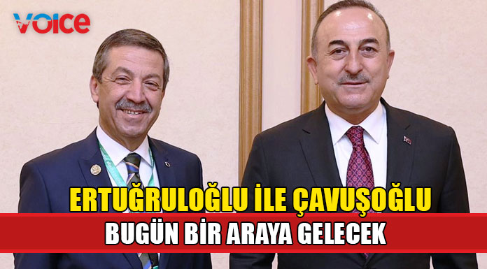 Ertuğruloğlu, TC Dışişleri Bakanı Çavuşoğlu ile bugün görüşecek