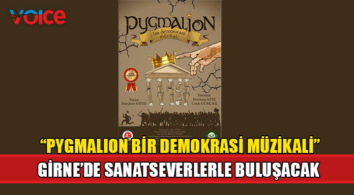 “Pygmalion Bir Demokrasi Müzikali” sahnelenmeye başlıyor